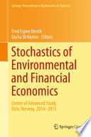 Stochastics of Environmental and Financial Economics Centre of Advanced Study, Oslo, Norway, 2014-2015 /