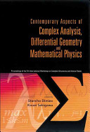 Contemporary aspects of complex analysis, differential geometry, and mathematical physics proceedings of the 7th International Workshop on Complex Structures and Vector Fields, Plovdiv, Bulgaria, 31 August - 4 September 2004 /