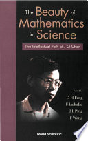 The beauty of mathematics in science the intellectual path of J Q Chen /