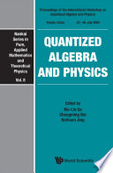 Quantized algebra and physics proceedings of the International Workshop on Quantized Algebra and Physics, Tianjin, China, 23-26 July 2009 /
