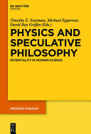 Physics and speculative philosophy : potentiality in modern science /