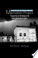 Remembering the Manhattan Project perspectives on the making of the atomic bomb and its legacy /