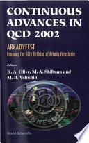 Proceedings of the Conference on Continuous Advances in QCD 2002 Arkadyfest : honoring the 60th birthday of Arkady Vainshtein : William I. Fine Theoretical Physics Institute, University of Minnesota, Minneapolis, USA, 17-23 May, 2002 /
