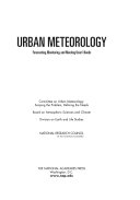 Urban meteorology forecasting, monitoring, and meeting users' needs /
