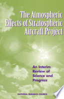 The Atmospheric effects of stratospheric aircraft project an interim review of science and progress /