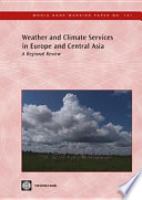 Weather and climate services in Europe and Central Asia a regional review.