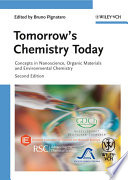 Tomorrow's chemistry today concepts in nanoscience, organic materials and environmental chemistry /