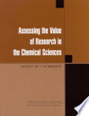 Assessing the value of research in the chemical sciences report of a workshop /