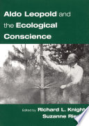 Aldo Leopold and the ecological conscience