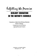 Fulfilling the promise biology education in the nation's schools /