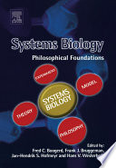 Systems biology philosophical foundations /