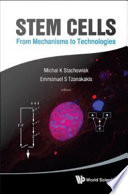 Stem cells from mechanisms to technologies /