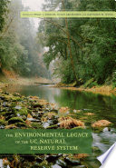 The environmental legacy of the UC natural reserve system