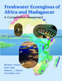 Freshwater ecoregions of Africa and Madagascar a conservation assessment /