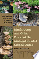Mushrooms and other fungi of the midcontinental United States