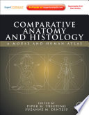 Comparative anatomy and histology a mouse and human atlas /