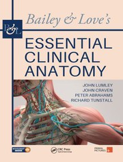 Bailey and Love's Essential Clinical Anatomy /