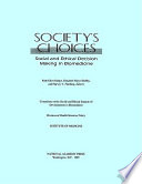 Society's choices social and ethical decision making in biomedicine /