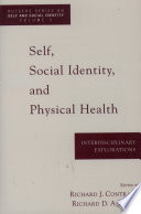 Self, social identity, and physical health interdisciplinary explorations /