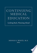 Continuing medical education looking back, planning ahead /