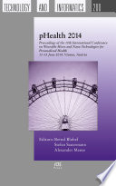 pHealth 2014 : Proceedings of the 11th International Conference on Wearable Micro and Nano Technologies for Personalized Health, 11-13 June 2014, Vienna, Austria /