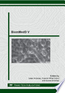 BiomMedD V : selected peer reviewed papers from the 5th International Conference on "Biomaterials, Tisssue Engineering & Medical Devices" (BiomMedD'2012), August 29-September 1, 2012, Constanta, Romania /