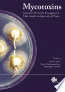 Mycotoxins detection methods, management, public health, and agricultural trade /