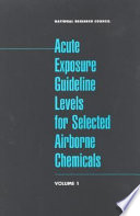 Acute exposure guideline levels for selected airborne chemicals