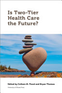 Is Two-Tier Health Care the Future? /