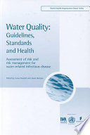 Water quality guidelines, standards, and health : assessment of risk and risk management for water-related infectious disease /