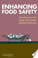 Enhancing food safety the role of the Food and Drug Administration /