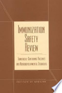 Immunization safety review thimerosal-containing vaccines and neurodevelopmental disorders /
