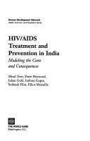 HIV/AIDS treatment and prevention in India modeling the costs and consequences /