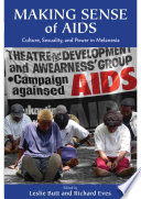 Making sense of AIDS culture, sexuality, and power in Melanesia /