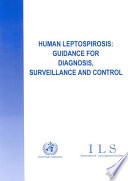 Human leptospirosis guidance for diagnosis, surveillance and control /