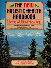 The New holistic health handbook : living well in a new age /