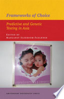 Frameworks of choice predictive & genetic testing in Asia /
