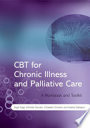 CBT for chronic illness and palliative care a workbook and toolkit /