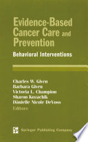 Evidence-based cancer care and prevention behavioral interventions /