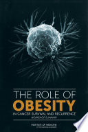 The role of obesity in cancer survival and recurrence workshop summary /