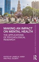Making an impact on mental health : the applications of psychological research /