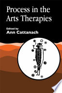 Process in the arts therapies