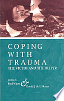 Coping with trauma the victim and the helper /
