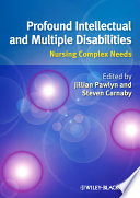 Profound intellectual and multiple disabilities nursing complex needs  /