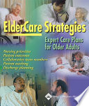 Eldercare strategies : expert care plans for older adults.