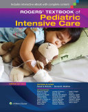 Rogers' textbook of pediatric intensive care /