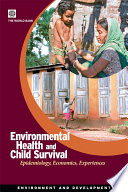 Environmental health and child survival epidemiology, economics, experiences.