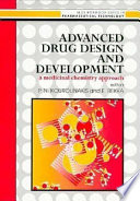 Advanced drug design and development a medicinal chemistry approach /