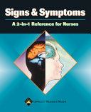 Signs & symptoms : a 2-in-1 reference for nurses /