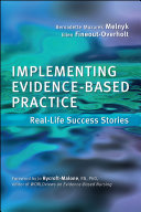 Implementing evidence-based practice real-life success stories /